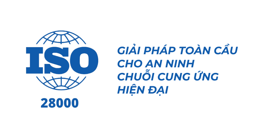 ISO 28000: Giải Pháp Toàn Cầu Cho An Ninh Chuỗi Cung Ứng Hiện Đại 1 iso 28000